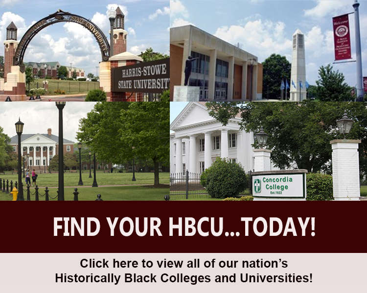 Click here to view all of our nation's Historically Black Colleges and Universities!